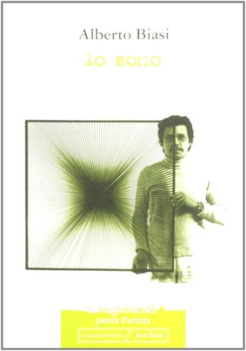 Io sono - Alberto Biasi - Libro Jaca Book 2001, I vagabondi | Libraccio.it