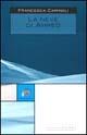 La neve di Ahmed - Francesca Caminoli - Libro Jaca Book 2003, I vagabondi | Libraccio.it