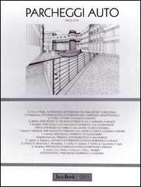 Parcheggi auto per le città  - Libro Jaca Book 2000 | Libraccio.it