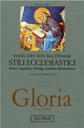 Gloria. Una estetica teologica. Vol. 2: Stili ecclesiastici
