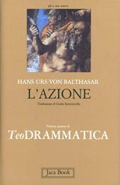 Teodrammatica. Vol. 4: L' azione