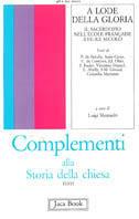 A lode della gloria. Il sacerdozio nell'Ecole française (XVII-XX secolo)  - Libro Jaca Book 1989, Già e non ancora. Compl. storia Chiesa | Libraccio.it