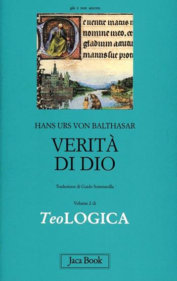 Teologica. Vol. 2: Verità di Dio - Hans Urs von Balthasar - Libro Jaca Book 1991, Già e non ancora.Opere di Balthasar | Libraccio.it