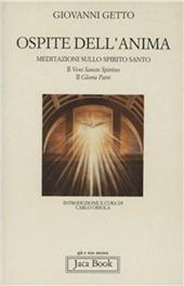 Ospite dell'anima. Meditazioni sullo Spirito Santo: il «Gloria Patri» e il «Veni Sancte Spiritus»