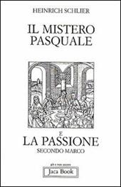 Il mistero pasquale e la Passione secondo Marco