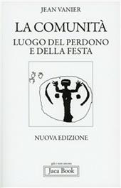 La comunità. Luogo del perdono e della festa