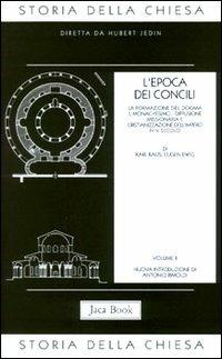 Storia della Chiesa. Vol. 2: L' Epoca dei Concili (IV-V secolo)  - Libro Jaca Book 2007, Già e non ancora. Storia Chiesa-Jedin | Libraccio.it
