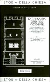 Storia della Chiesa. Vol. 3: La Chiesa tra Oriente e Occidente.