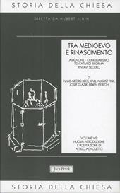 Storia della Chiesa. Vol. 5/2: Tra Medioevo e Rinascimento (XIV-XVI secolo)