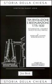 Storia della Chiesa. Vol. 8/1: Tra rivoluzione e restaurazione (1775-1830)