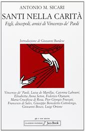 Santi nella carità. Figli, discepoli, amici di Vincenzo de' Paoli