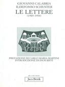 Le lettere (1945-1954) - Giovanni Calabria, Ildefonso Schuster - Libro Jaca Book 2000, Già e non ancora | Libraccio.it