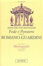 Fede e pensiero. Vol. 2: Romano Guardini. Riforma dalle origini