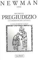 Discorsi sul pregiudizio. La condizione dei cattolici. Estate 1851. Vol. 10 - John Henry Newman - Libro Jaca Book 2000, Già e non ancora. Opere di Newmann | Libraccio.it