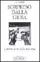 Sorpreso dalla gioia. I primi anni della mia vita - Clive S. Lewis - Libro Jaca Book 2007, Già e non ancora | Libraccio.it