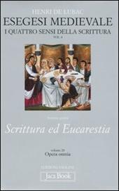 Esegesi medievale. Scrittura ed Eucarestia. I quattro sensi della scrittura. Vol. 4