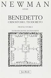 Benedetto, Crisostomo, Teodoreto. Profili storici