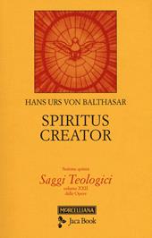Saggi teologici. Vol. 5: Spiritus creator.