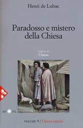 Opera omnia. Vol. 9: Paradosso e mistero della Chiesa. Chiesa.