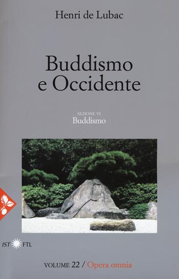 Opera omnia. Nuova ediz.. Vol. 22: Buddismo e occidente. Buddismo. - Henri de Lubac - Libro Jaca Book 2017, Pensiero cristiano | Libraccio.it