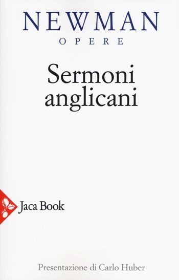 Opere scelte. Nuova ediz.. Vol. 3: Sermoni anglicani - John Henry Newman - Libro Jaca Book 2019 | Libraccio.it