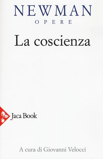 La coscienza. Nuova ediz. - John Henry Newman - Libro Jaca Book 2019 | Libraccio.it