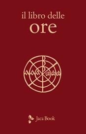 Il libro delle ore  - Libro Jaca Book 2024, Pensiero cristiano | Libraccio.it