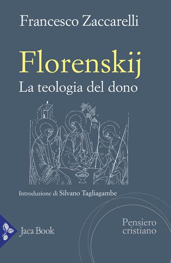 Florenskij. La teologia del dono - Francesco Zaccarelli - Libro Jaca Book 2024, Pensiero cristiano | Libraccio.it