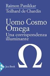 Uomo, cosmo, omega. Una corrispondenza illuminante
