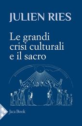 Le grandi crisi culturali e il sacro
