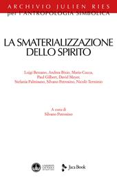 La smaterializzazione dello spirito