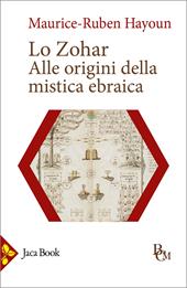 Lo Zohar. Alle origini della mistica ebraica