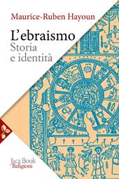 L'ebraismo. Storia e identità
