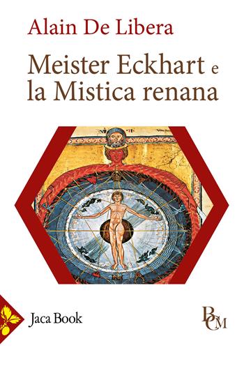 Meister Eckhart e la mistica renana - Alain De Libera - Libro Jaca Book 2026, Biblioteca di cultura medievale | Libraccio.it