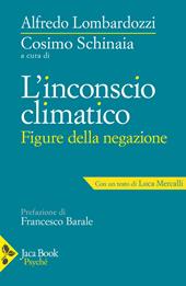 L'inconscio climatico. Tra negazionismo e paure