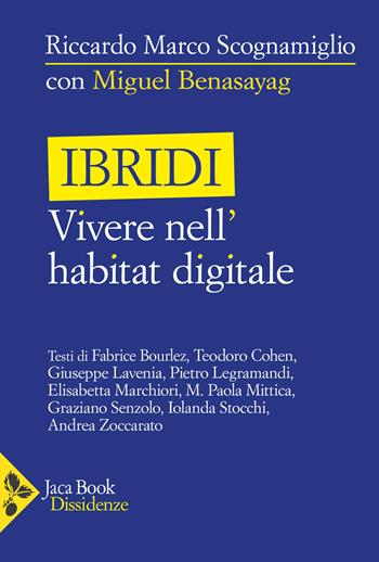 Ibridi. Vivere nell'habitat digitale  - Libro Jaca Book 2026, Dissidenze | Libraccio.it