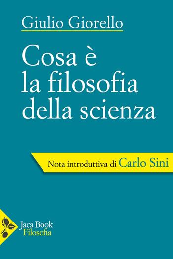Cosa è la filosofia della scienza - Giulio Giorello - Libro Jaca Book 2026, Filosofia | Libraccio.it