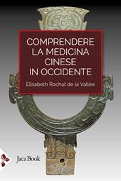 Comprendere la medicina cinese in Occidente