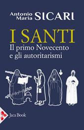 I santi. Il primo Novecento e gli autoristarismi