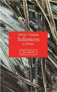 Solzenicyn in Russia - Olivier Clément - Libro Jaca Book 1976, Già e non ancora. Pocket | Libraccio.it