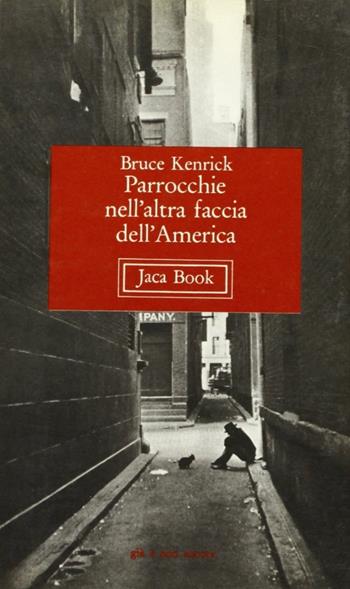 Parrocchie nell'altra faccia dell'America - Bruce Kenrick - Libro Jaca Book 1977, Già e non ancora. Pocket | Libraccio.it