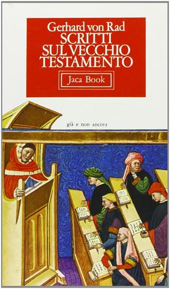 Scritti sul Vecchio Testamento - Gerhard von Rad - Libro Jaca Book 1984, Già e non ancora. Pocket | Libraccio.it