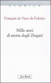 Mille anni di storia degli zingari - François de Vaux Defoletier - Libro Jaca Book 2010, Biblioteca permanente | Libraccio.it