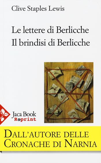 Le lettere di Berlicche-Il brindisi di Berlicche - Clive S. Lewis - Libro Jaca Book 2015, Jaca Book Reprint | Libraccio.it