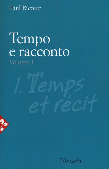 Tempo e racconto. Vol. 1 - Paul Ricoeur - Libro Jaca Book 2016, Jaca Book Reprint | Libraccio.it