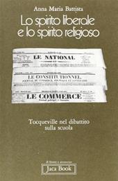 Lo spirito liberale e lo spirito religioso. Tocqueville nel dibattito sulla scuola