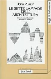 Le sette lampade dell'architettura