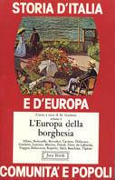 Storia d'Italia e d'Europa. Comunità e popoli. Vol. 6: L'europa della borghesia.  - Libro Jaca Book 1982, Di fronte e attraverso.St. Italia Europa | Libraccio.it