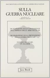 Sulla guerra nucleare. Documenti della Pontificia accademia delle scienze