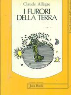 I furori della terra - Claude Allègre - Libro Jaca Book 1988, Di fronte e attraverso. L'evol. universo | Libraccio.it